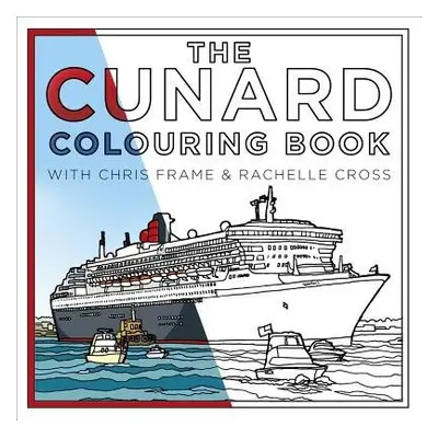 Cunard Colouring Book - Frame, Chris a Cross, Rachelle