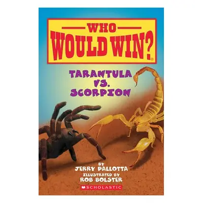 Tarantula vs. Scorpion (Who Would Win?)