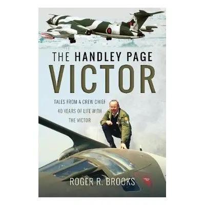 Handley Page Victor - Brooks, Roger R.