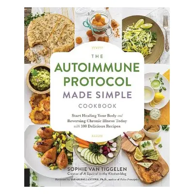 Autoimmune Protocol Made Simple Cookbook - Van Tiggelen, Sophie