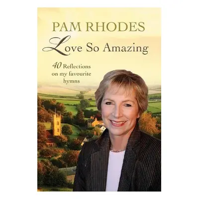 Love So Amazing - Rhodes, Pam