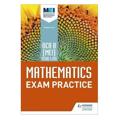 OCR B [MEI] Year 1/AS Mathematics Exam Practice - Dangerfield, Jan a Jewell, Rose a Pope, Sue a 