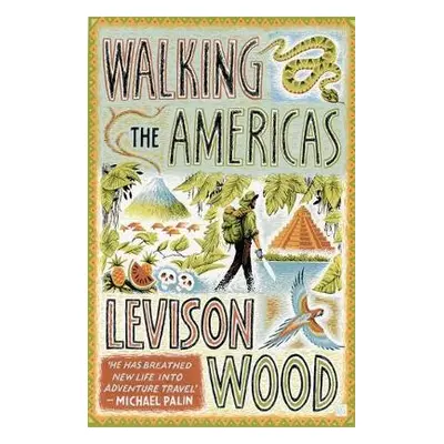 Walking the Americas - Wood, Levison