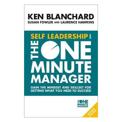 Self Leadership and the One Minute Manager - Blanchard, Ken