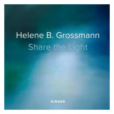 Helene B. Grossmann: Share the Light - Thomas, Raimund a Vitali, Christoph