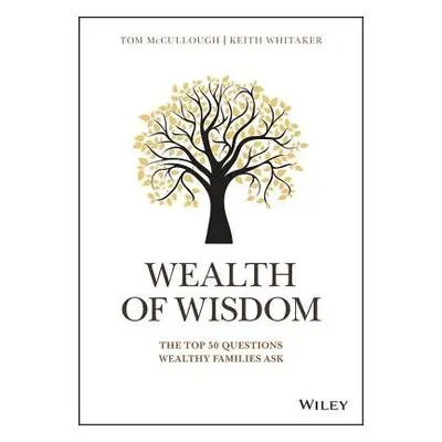 Wealth of Wisdom - McCullough, Tom a Whitaker, Keith