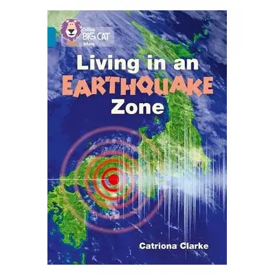 Living in an Earthquake Zone - Clarke, Catriona