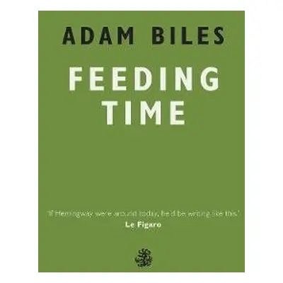 Feeding Time - Biles, Adam