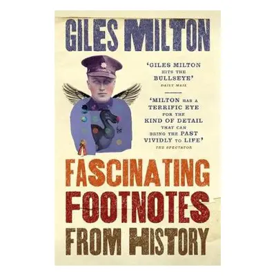 Fascinating Footnotes From History - Milton, Giles