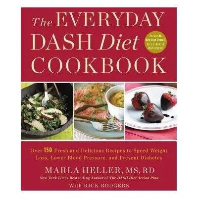 Everyday DASH Diet Cookbook - Heller, Marla