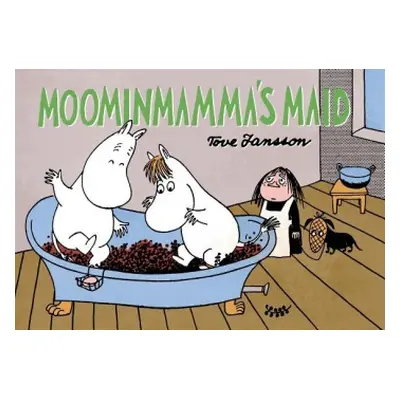 Moominmamma's Maid - Jansson, Tove