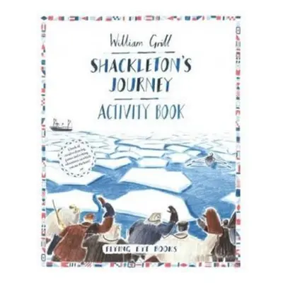 Shackleton's Journey Activity Book - Turner, Zelda