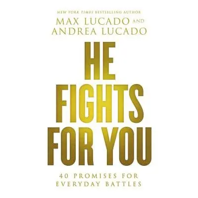 He Fights for You - Lucado, Max