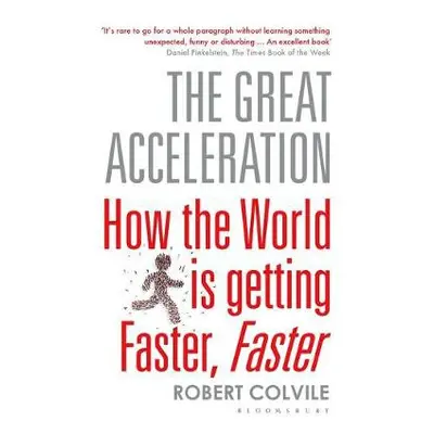 Great Acceleration - Colvile, Robert