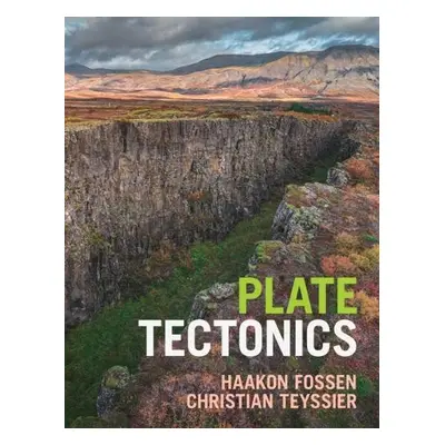 Plate Tectonics - Fossen, Haakon (Universitetet i Bergen, Norway) a Teyssier, Christian (Univers