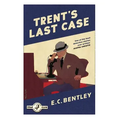 Trent’s Last Case - Bentley, E. C.