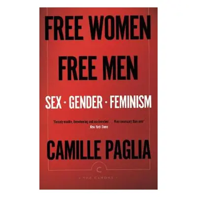 Free Women, Free Men - Paglia, Camille