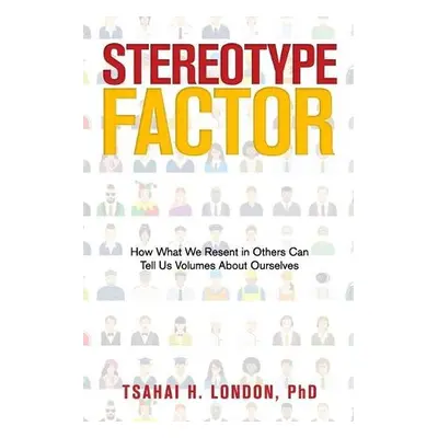 Stereotype Factor - London, Tsahai H, PH D