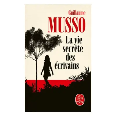 La vie secrete des ecrivains - Musso, Guillaume