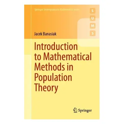 Introduction to Mathematical Methods in Population Theory - Banasiak, Jacek