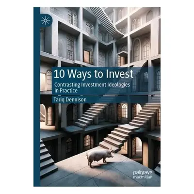 10 Ways to Invest - Dennison, Tariq