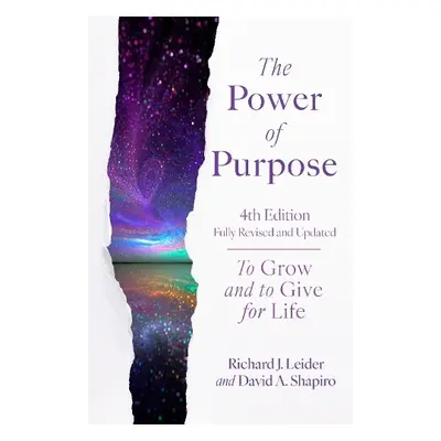 Power of Purpose, 4th Edition - Leider, Richard J. a Shapiro, David A.