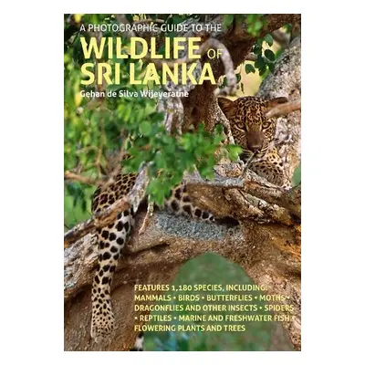 Photographic Guide to the Wildlife of Sri Lanka - de Silva Wijeyeratne, Gehan