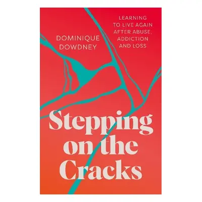 Stepping on the Cracks - Dowdney, Dominique