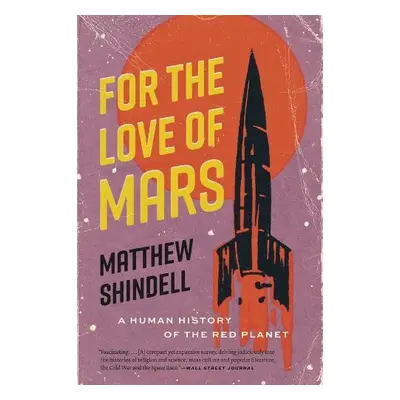 For the Love of Mars - Shindell, Matthew