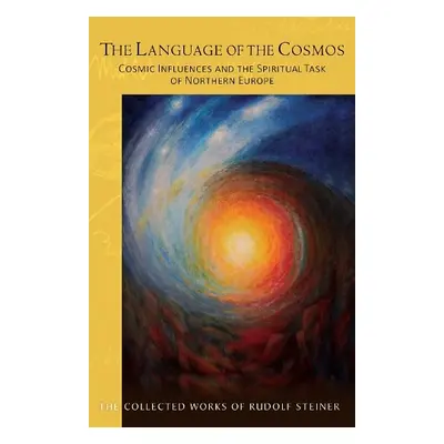 The Language of the Cosmos - Steiner, Rudolf