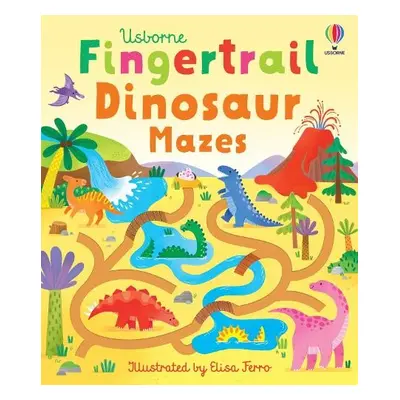 Fingertrail Dinosaur Mazes - Brooks, Felicity