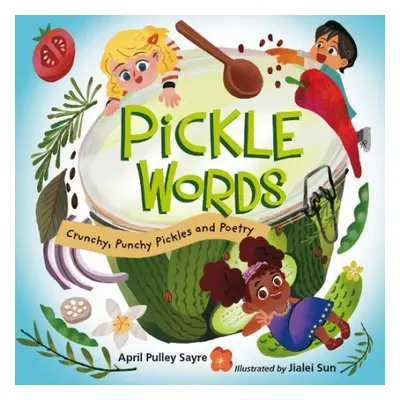 Pickle Words - Sayre, April Pulley a Sun, Jialei