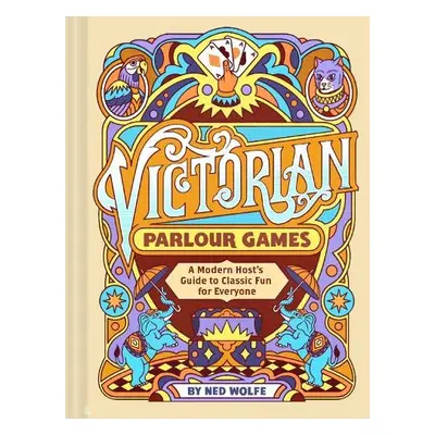 Victorian Parlour Games - Chronicle Books a Wolfe, Ned