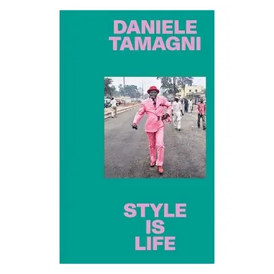 Style Is Life - Tamagni, Daniele