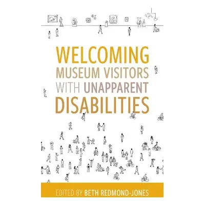 Welcoming Museum Visitors with Unapparent Disabilities