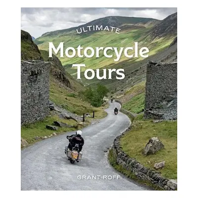 Ultimate Motorcycle Tours - Roff, Grant