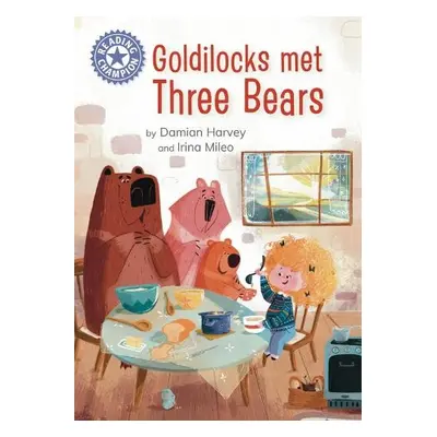 Reading Champion: Goldilocks Met Three Bears - Harvey, Damian