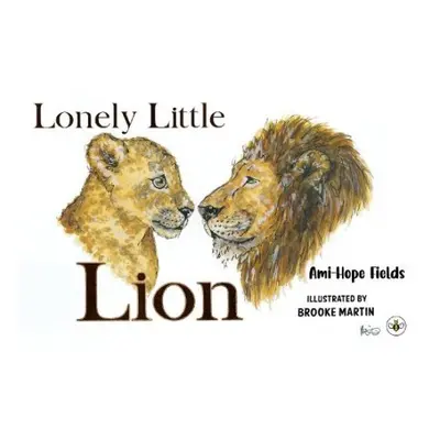 Lonely Little Lion - Fields, Ami-Hope