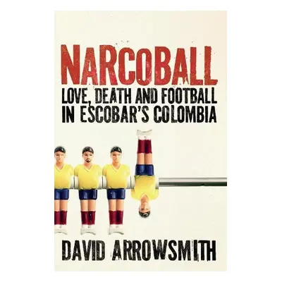 Narcoball - Arrowsmith, David