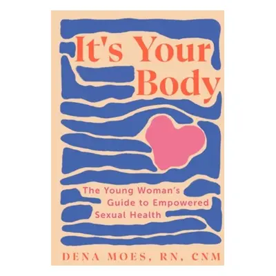 It's Your Body - Moes, Dena