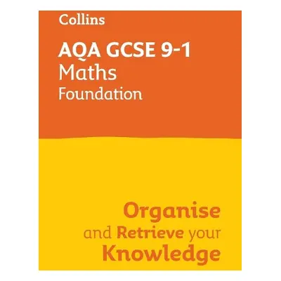 AQA GCSE 9-1 Maths Foundation Organise and Retrieve Your Knowledge - Collins GCSE