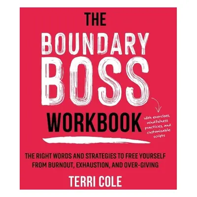 Boundary Boss Workbook - Cole, Terri