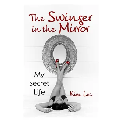 Swinger in the Mirror - Lee, Kim