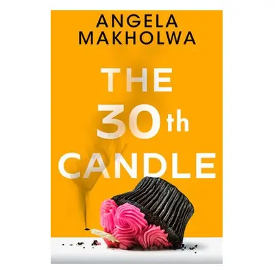 30th Candle - Makholwa, Angela