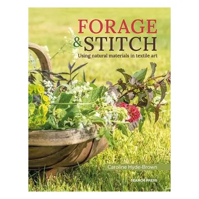 Forage a Stitch - Hyde-Brown, Caroline