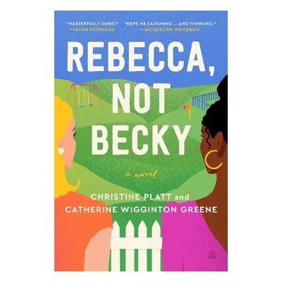 Rebecca, Not Becky - Platt, Christine a Greene, Catherine Wigginton