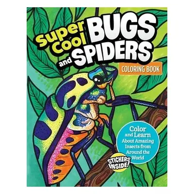 Super Cool Bugs and Spiders Coloring Book - Clark, Matthew