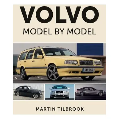 Volvo Model by Model - Tilbrook, Martin