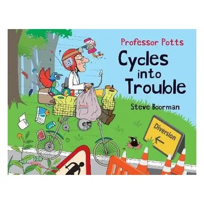 Professor Potts Cycles Into Trouble - Boorman, Steve