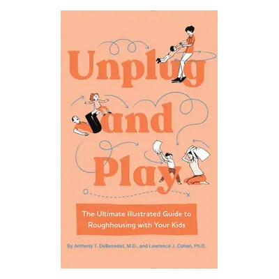 Unplug and Play - M.D., Anthony T. DeBenedet, a Cohen, Lawrence